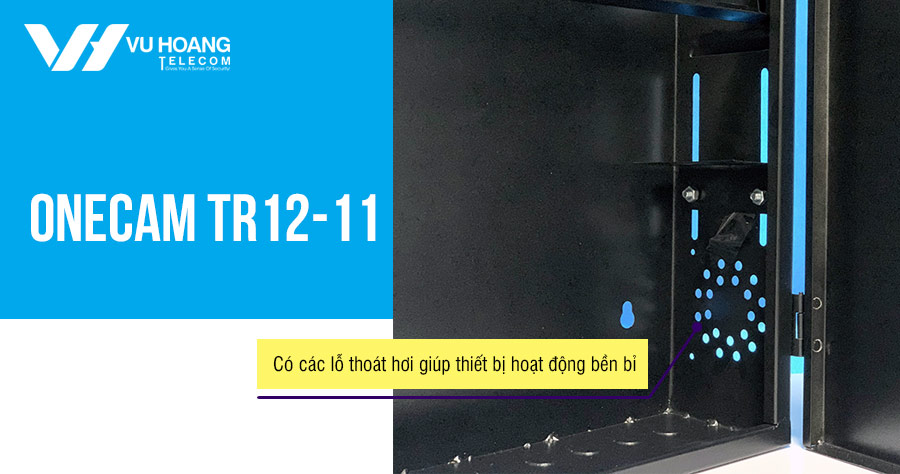 Có các lỗ thoát hơi giúp thiết bị hoạt động bền bỉ