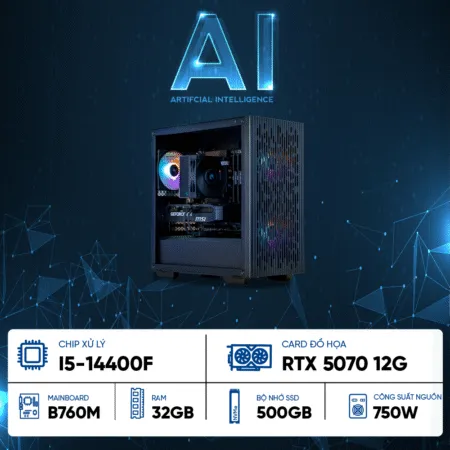 PC AI I5-G145070 ( i5-14400F, RTX 5070 12GB, RAM 32GB, SSD 500GB, 750W )