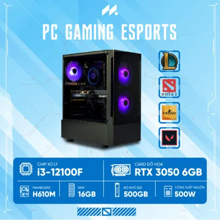 PC Gaming Esports i3 3050 (i3-12100F, RTX 3050 6GB, Ram 16GB, SSD 500GB, 500W, Win 11)