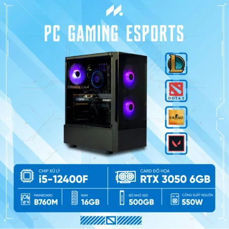 PC Gaming Esports i5-3050 (i5-12400F, RTX 3050 6GB, Ram 16GB, SSD 500GB, 550W, Win 11)